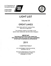 Light List, 2011, V. 7, Great Lakes and the St. Lawrence River Above the St. Regis River (Paperback, Annual Usually)