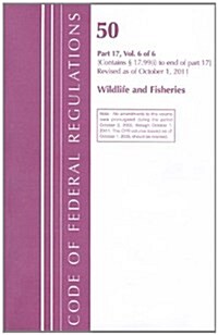 Code of Federal Regulations, Title 50, Wildlife and Fisheries, PT. 1-16, Revised as of October 1, 2011 (Paperback, Revised, Annual)
