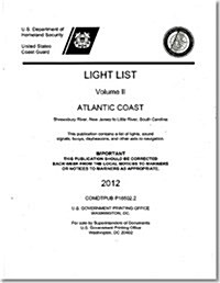 Light List: Atlantic Coast, Shrewsbury River, New Jersey to Little River, South Carolina 2012 (Paperback, None, Annual)
