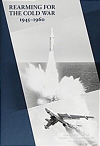 History of Acquisition in the Department of Defense: Rearming for the Cold War (Hardcover, None, First)