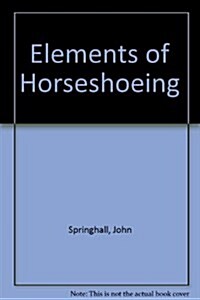 Elements of Horseshoeing (Hardcover, 3)