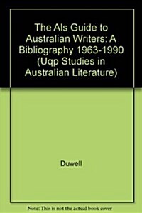 The ALS Guide to Australian Writers: A Bibliography 1963-1990 (Paperback, 2)