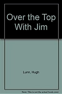 Over the Top with Jim (Paperback, 2)