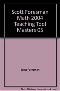 Scott Foresman Math 2004 Teaching Tool Masters 05 (Hardcover)