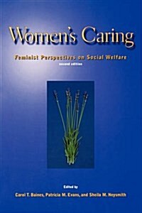 Womens Caring: Feminist Perspectives on Social Welfare (Paperback, 2, Revised)