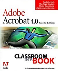 Adobe Acrobat 4.0 Classroom in a Book [With CDROM] (Other, 2)