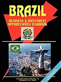 Brazil Business and Investment Opportunities Yearbook (Paperback)