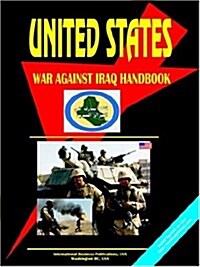 Us War Against Iraq Handbook Political Strategy and Operations (Paperback)