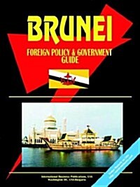 Brunei Foreign Policy and Government Guide (Paperback)