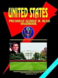United States President George W. Bush Handbook (Paperback)