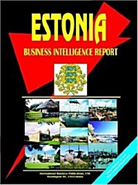 Estonia Business Intelligence Report (Paperback)