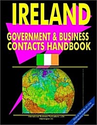 Ireland Government and Business Contacts Handbook (Paperback)