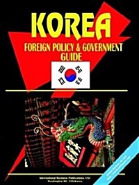 Korea South Foreign Policy and Government Guide (Paperback)