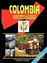 Colombia Government and Business Contacts Handbook (Paperback)