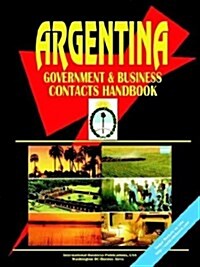 Argentina Government and Business Contacts Handbook (Paperback)