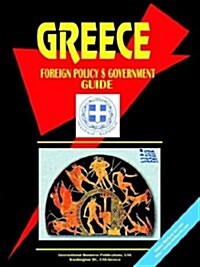 Greece Foreign Policy and Government Guide (Paperback)