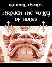 Through the Valley of Bones (Paperback)