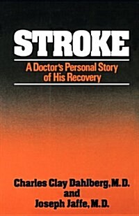 Stroke: A Doctors Personal Story of His Recovery (Paperback)