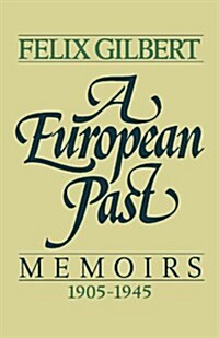 A European Past: Memoirs, 1905-1945 (Paperback)