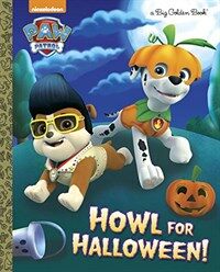 Howl for Halloween! (Paw Patrol) (Hardcover)