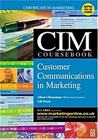 CIM Coursebook 03/04 Customer Communications in Marketing (Paperback, 2003-2004)