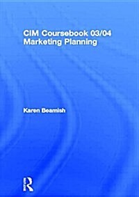 CIM Coursebook 03/04 Marketing Planning (Paperback, 2003-2004)