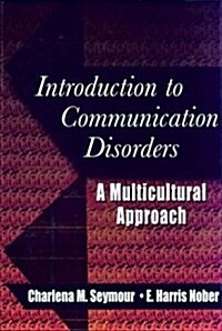 Introduction to Communication Disorders: A Multicultural Approach (Paperback)
