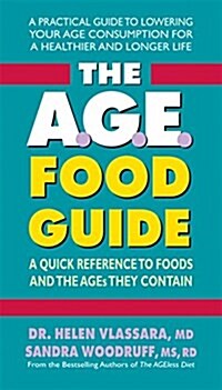 The A.G.E. Food Guide: A Quick Reference to Foods and the Ages They Contain (Paperback)