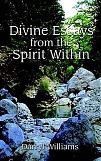 Divine Essays from the Spirit Within (Paperback)