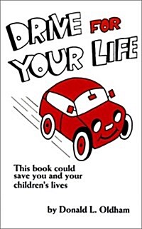 Drive for Your Life (Paperback)