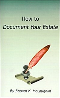 How to Document Your Estate (Paperback)