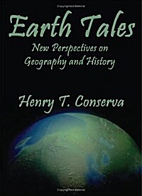 Earth Tales: New Perspectives on Geography and History (Paperback)