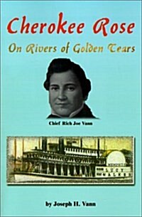 Cherokee Rose: On Rivers of Golden Tears (Paperback)