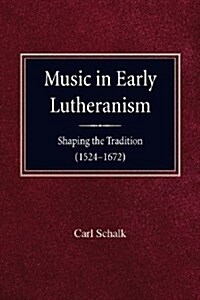 Music in Early Lutheranism (Paperback)