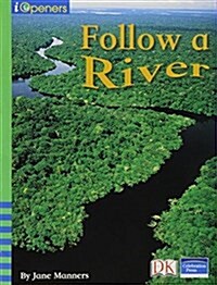 Iopeners Follow a River Single Grade 1 2005c (Paperback)