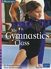 Iopeners My Gymnastics Class Single Grade K 2005c (Paperback)