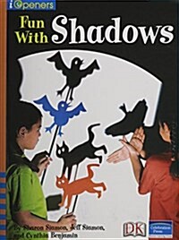 Iopeners Fun with Shadows Single Grade 2 2005c (Paperback)