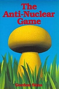 The Anti-Nuclear Game (Paperback)