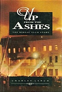 Up from the Ashes: The Rideau Club Story (Hardcover)