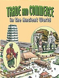 Trade and Commerce in the Ancient World (Hardcover)