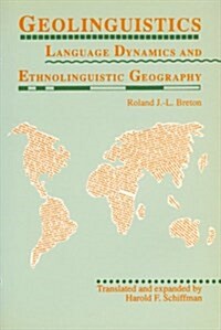 Geolinguistics: Language Dynamics and Ethnolinguistic Geography (Paperback)