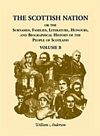 The Scottish Nation, Volume B (Paperback)