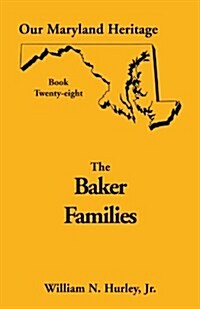 Our Maryland Heritage, Book 28: Baker Families (Paperback)