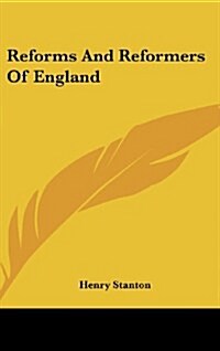 Reforms and Reformers of England (Hardcover)
