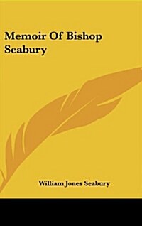 Memoir of Bishop Seabury (Hardcover)