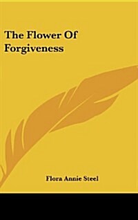 The Flower of Forgiveness (Hardcover)