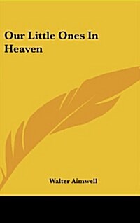 Our Little Ones in Heaven (Hardcover)