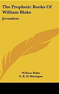 The Prophetic Books of William Blake: Jerusalem (Hardcover)