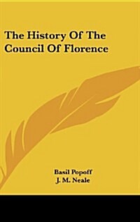 The History of the Council of Florence (Hardcover)