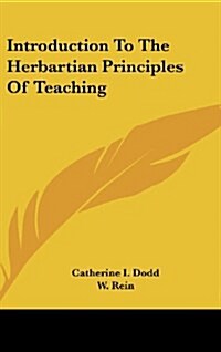 Introduction to the Herbartian Principles of Teaching (Hardcover)